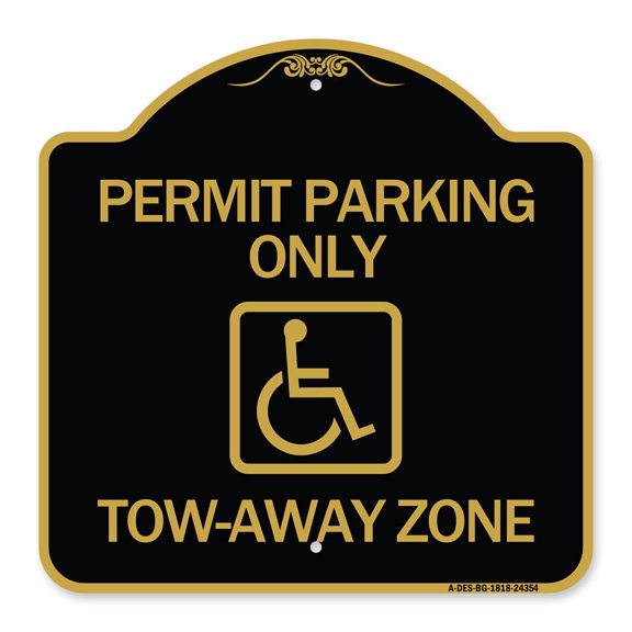 SignMission A-DES-BG-1818-24354 18 x 18 in. Designer Series Sign - Accessible Permit Parking Only Tow-Away Zone with Symbol, Black & Gold