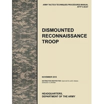 Dismounted Recconnaisance Troop: The Official U.S. Army Tactics, Techniques, and Procedures (Attp) Manual 3.20-97 (November 2010) (Paperback)
