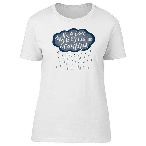 Rain Makes Everything Beautiful Tee Men's -Image by Shutterstock