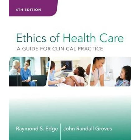 Ethics of Health Care: A Guide for Clinical Practice, Pre-Owned (Paperback)