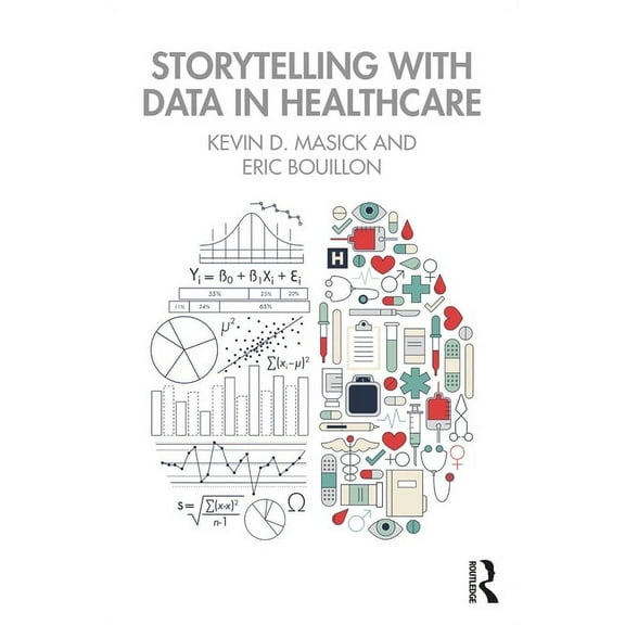 Storytelling with Data in Healthcare, (Paperback)