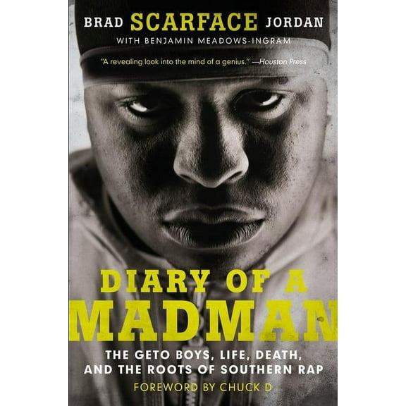 Diary of a Madman: The Geto Boys, Life, Death, and the Roots of Southern Rap, (Paperback)