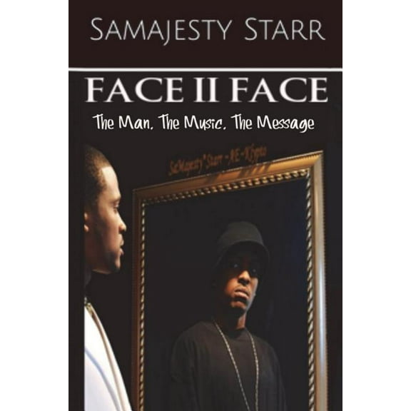 Face to Face : The Man, The Music, The Message (Paperback)