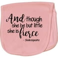 thumbnail image 2 of Inktastic Though She Be but Little She is Fierce Quote Shakespeare Baby Burp Cloth, 2 of 3