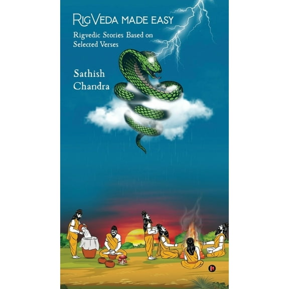 Rigveda Made Easy: Rigvedic Stories Based on Selected Verses, (Hardcover)