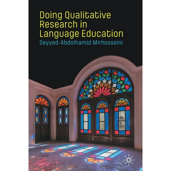 Doing Qualitative Research in Language Education, (Paperback)