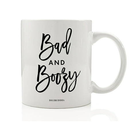 BAD AND BOOZY Mug Great Bachelorette Party Gift Idea for Your Crazy Girls Weekend Wedding After Party Bash Bridesmaid Maid of Honor Sister Best Friends 11oz Ceramic Coffee Tea Cup Digibuddha (Best Bridesmaid Gifts Received)