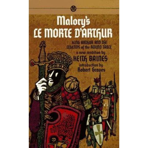 Pre-Owned Morte D'Arthur, Le: King Arthur and the Legends of the Round Table (Mass Market Paperback) 0451625676 9780451625670