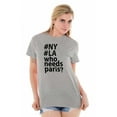 thumbnail image 5 of Who Needs Paris NY LA Fashion Women's Graphic T Shirt Tees Brisco Brands X, 5 of 5