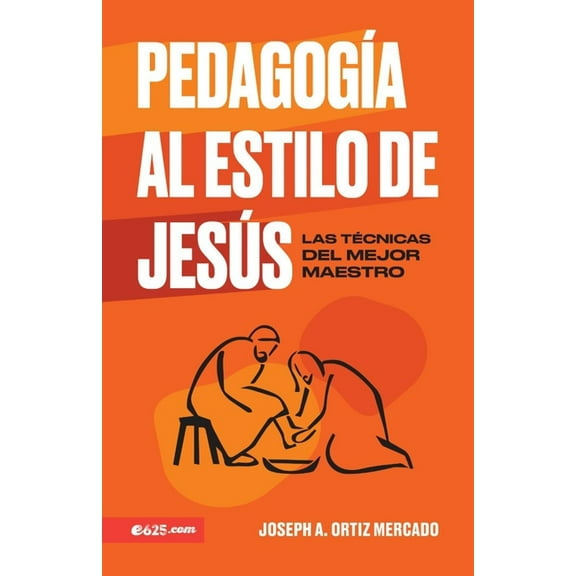 PedagogÃ­a Al Estilo de JesÃºs (Jesus-Style Pedagogy), (Paperback)