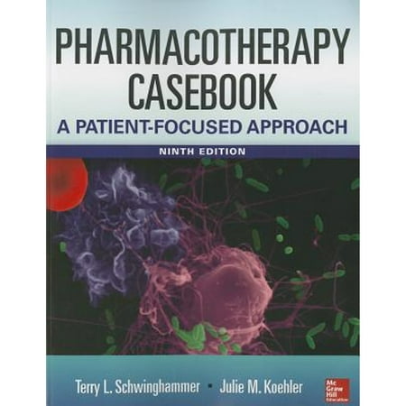 UPC: 9780071830133 | Pharmacotherapy Casebook: A Patient-Focused Approach 9/E (Paperback) by Terry Schwinghammer Julia Koehler