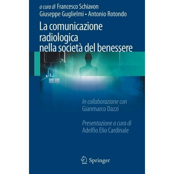 La Comunicazione Radiologica Nella SocietÃ  del Benessere, (Paperback)