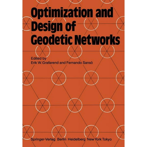 Optimization and Design of Geodetic Networks, (Paperback)
