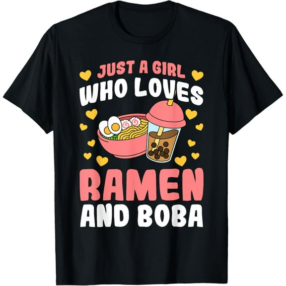 Just a Girl who Loves Ramen and Boba Tea Otaku Teen Girls T-Shirt