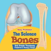 The Science of Bones 3rd Grade Textbook Children's Biology Books, (Paperback)