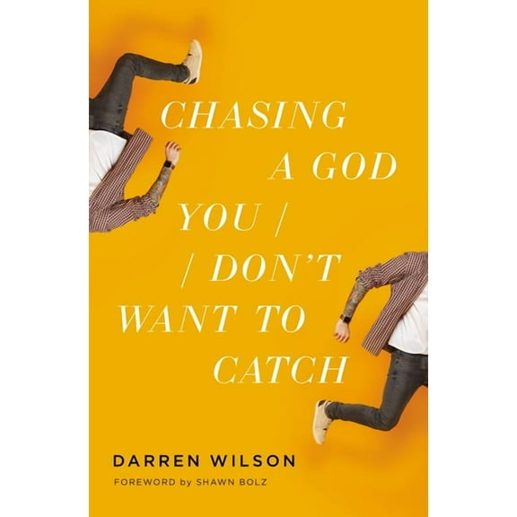 Chasing a God You Don't Want to Catch (Paperback)
