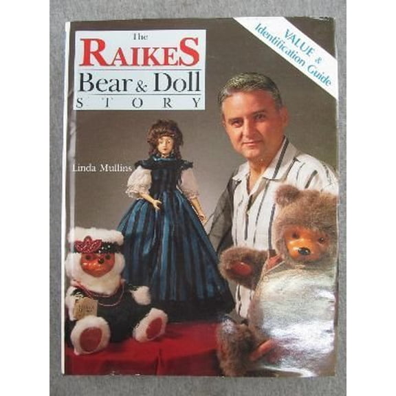 Pre-Owned The Raikes Bear & Doll Story, 9780875883762, 0875883761, Hardcover,