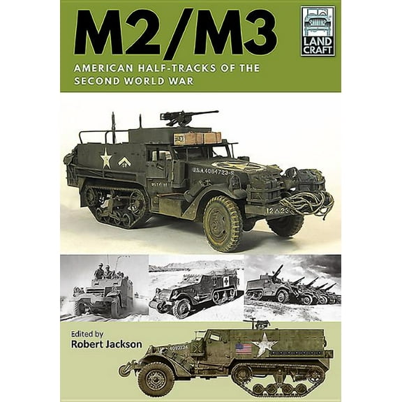 Landcraft: M2/M3: American Half-Tracks of the Second World War (Paperback)