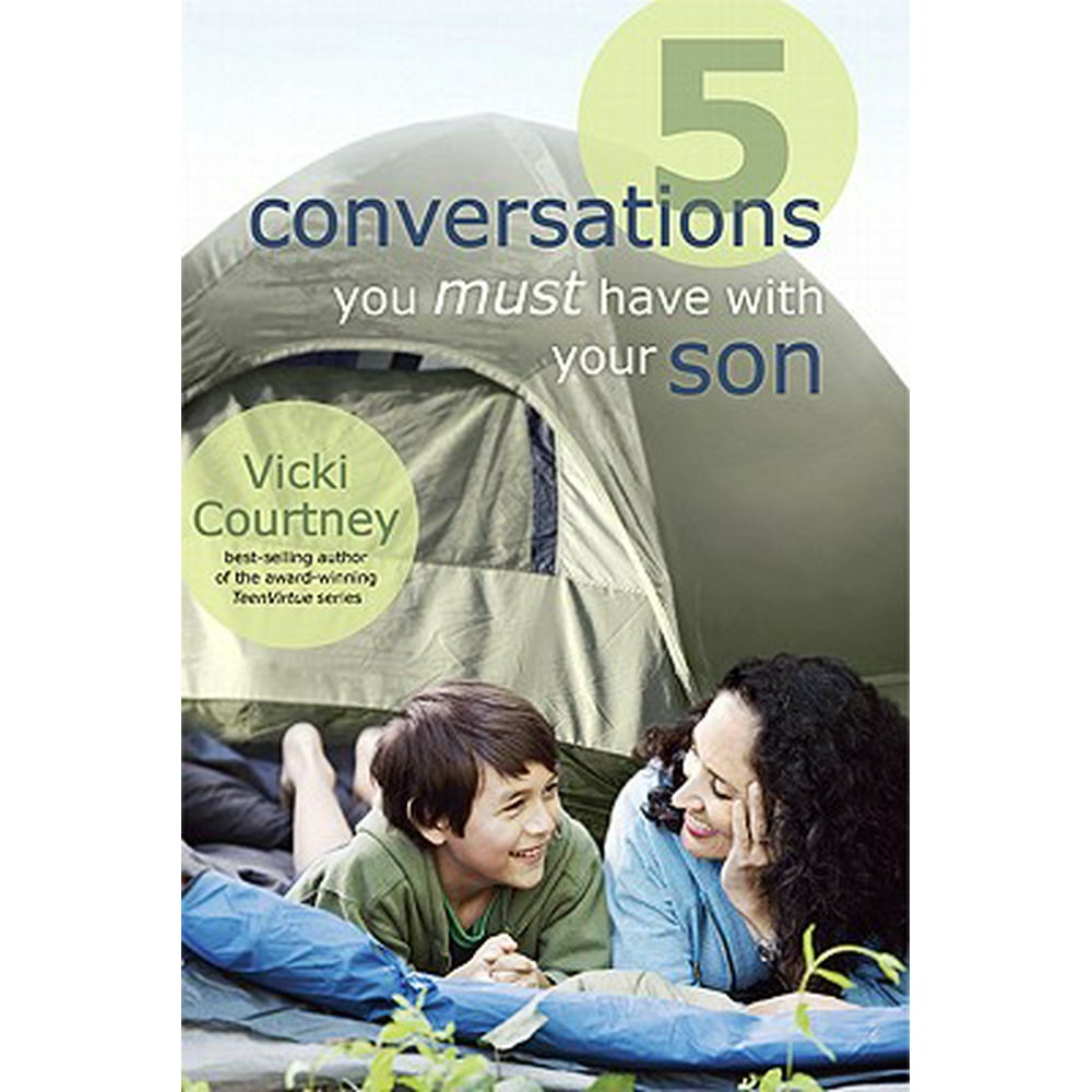 5 Conversations You Must Have With Your Son