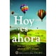 thumbnail image 1 of Hoy Es Ahora. Vive Con Más Felicidad Y Plenitud Hoy Y Siempre, 1 of 2