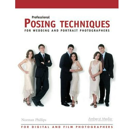 Professional Posing Techniques for Wedding and Portrait Photographers -