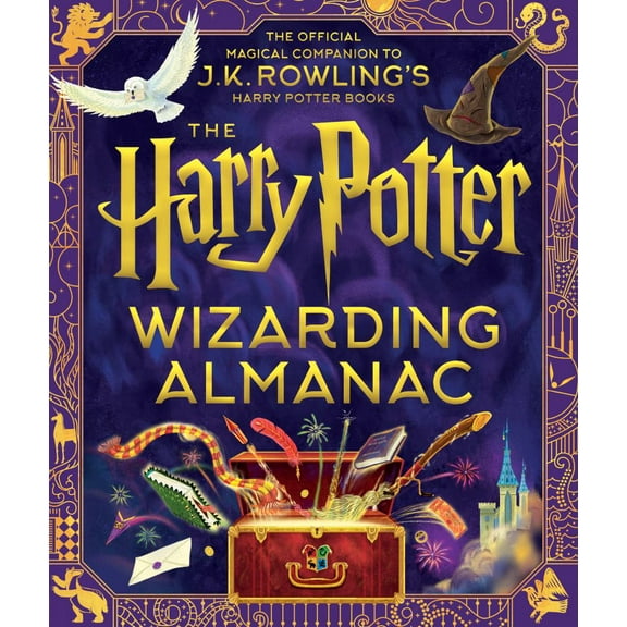 The Harry Potter Wizarding Almanac: The Official Magical Companion to J. K. Rowling's Harry Potter Books (Hardcover)