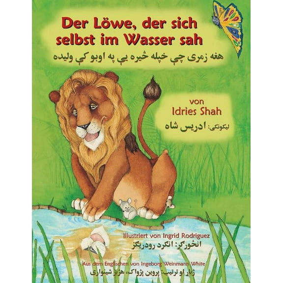 Lehrgeschichten Der LÃ¶we, der sich selbst im Wasser sah: Zweisprachige Ausgabe Deutsch-Paschtu, (Paperback)