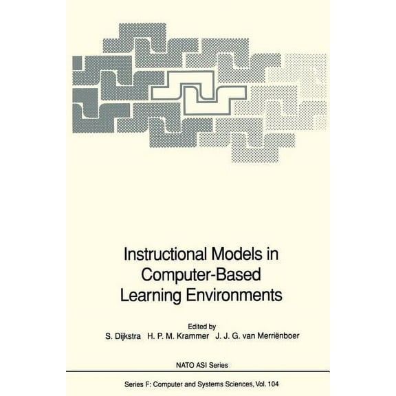 NATO Asi Subseries F: Instructional Models in Computer-Based Learning Environments, Book 104, (Paperback)