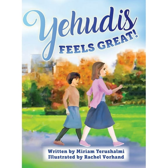 Yehudis Feels Great!, (Hardcover)