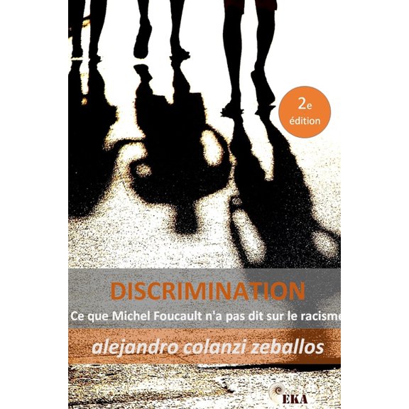 Discrimination.: Ce que Michel Foucault n'a pas dit sur le racisme (Paperback)