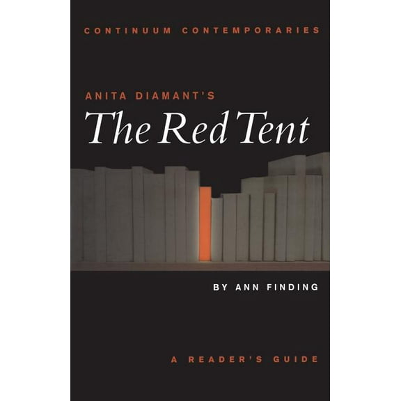 Continuum Contemporaries Anita Diamant's the Red Tent, (Paperback)