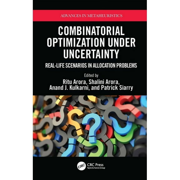 Advances in Metaheuristics Combinatorial Optimization Under Uncertainty: Real-Life Scenarios in Allocation Problems, (Paperback)