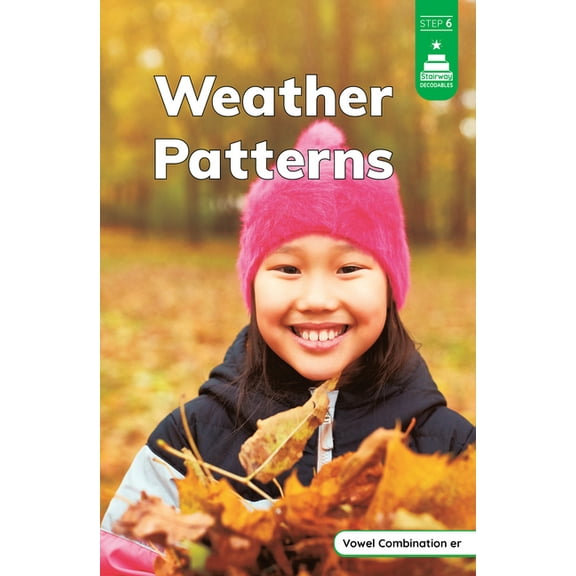 Stairway Decodables Nonfiction Step 6 Weather Patterns, (Paperback)