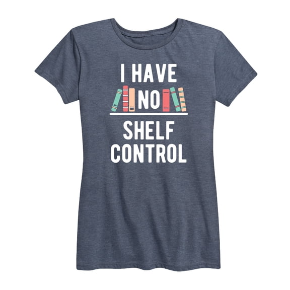 Instant Message - I Have No Shelf Control - Women's Short Sleeve Graphic T-Shirt