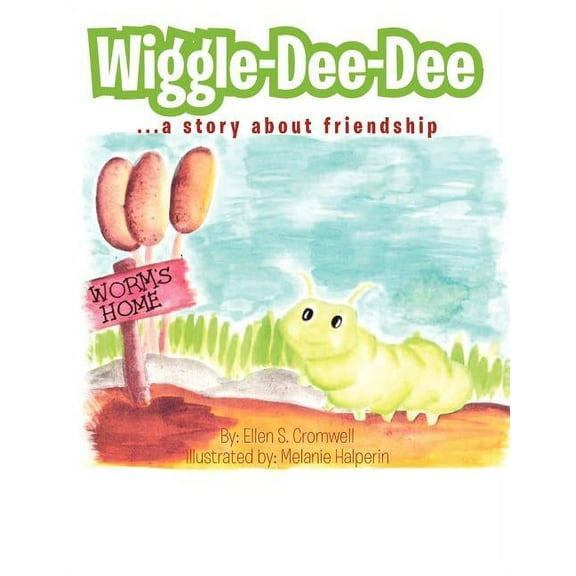 Wiggle-Dee-Dee: A Story About Friendship, (Paperback)