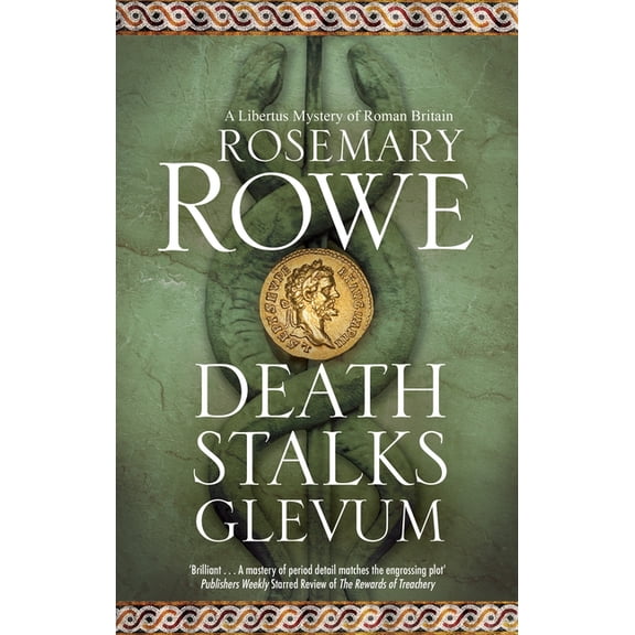 Libertus Mystery of Roman Britain Death Stalks Glevum, Book 21, (Hardcover)