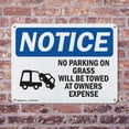 thumbnail image 4 of (2 Pack) No Parking On Grass Will Be OSHA Notice Sign 18 Inch X 12 Inch Indoor / Outdoor Rust-Free Aluminum Metal Signs for Workplace, Workshop, and Construction Site, Made in the USA, 4 of 8