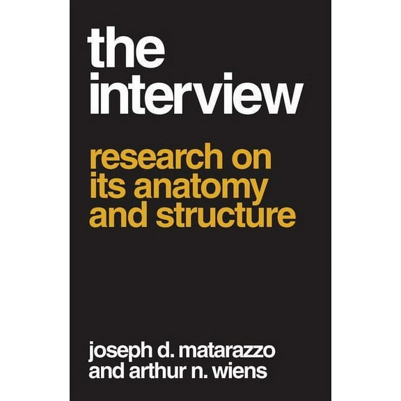 The Interview: Research on Its Anatomy and Structure, (Paperback)