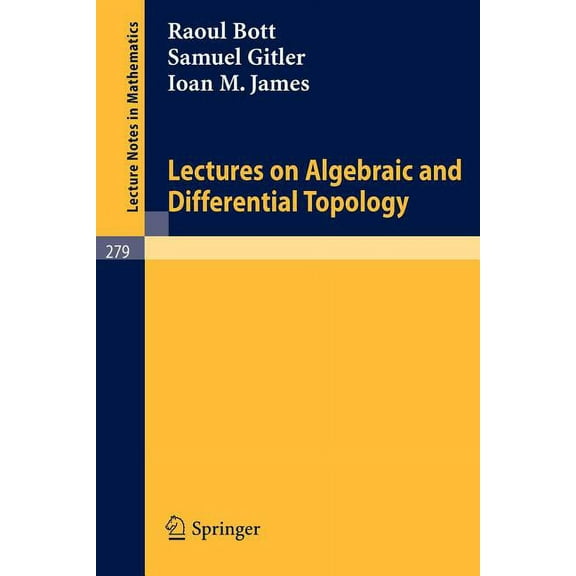 Lecture Notes in Mathematics Lectures on Algebraic and Differential Topology: Delivered at the 2. Elam, Book 279, (Paperback)