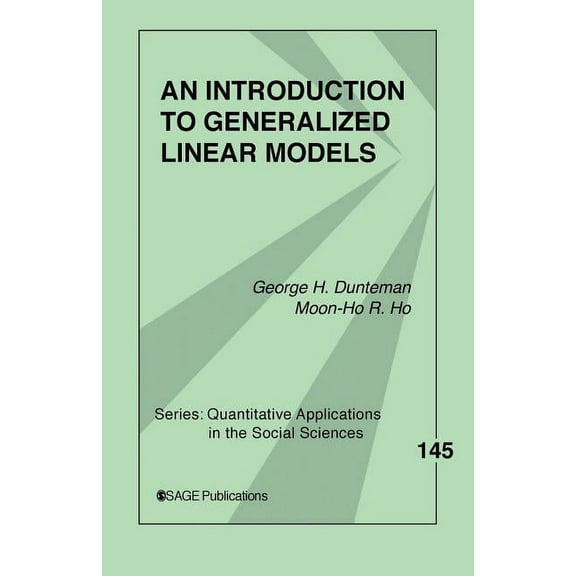 Quantitative Applications in the Social An Introduction to Generalized Linear Models, Book 145, (Paperback)