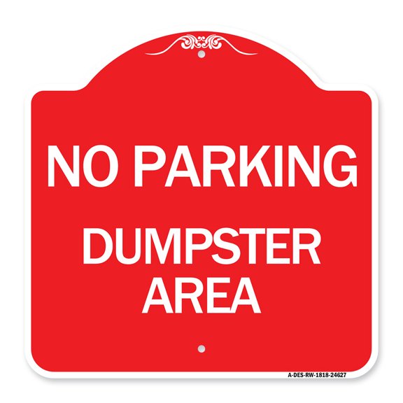 SignMission A-DES-RW-1818-24627 18 x 18 in. Designer Series Sign - No Parking Dumpster Area, Red & White