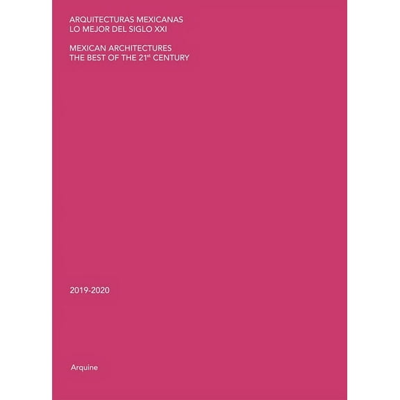 Mexican Architectures: 2019-2020: The Best of the 21st Century, (Paperback)
