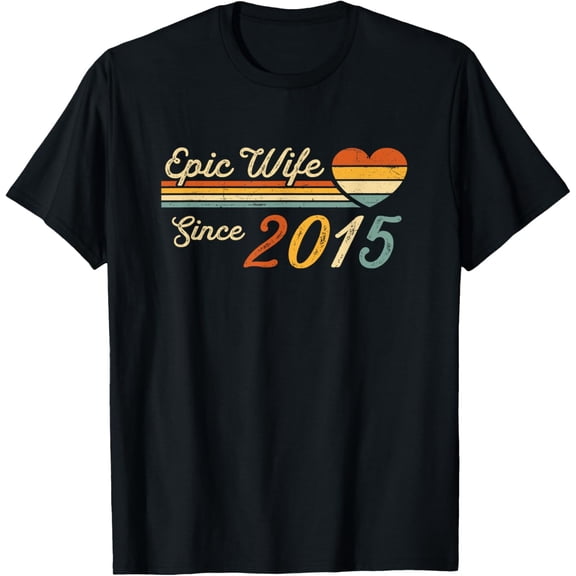 10th wedding anniversary 10 years - Epic Wife Since 2015 T-ShirtMen's and women's gift, black and white T-shirt, size: Extra large S-4XL