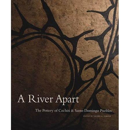 Pueblo Pottery - A River Apart: The Pottery of Cochiti & Santa Domingo Pueblos : The Pottery of Cochiti & Santa Domingo Pueblos