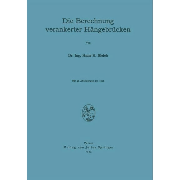 Die Berechnung Verankerter HÃ¤ngebrÃ¼cken, (Paperback)