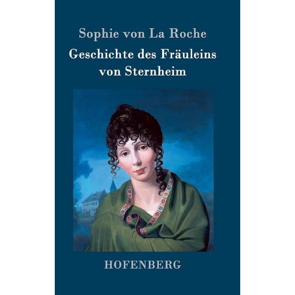 Geschichte des Fräuleins von Sternheim (Hardcover)