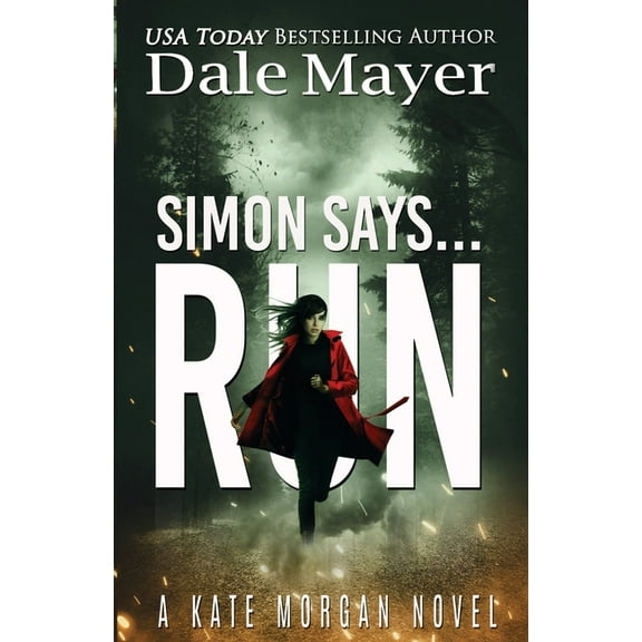 Kate Morgan Thrillers Simon Says... Run, Book 5, (Paperback)
