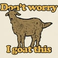thumbnail image 3 of CafePress - Don't Worry I Goat This Light T Shirt - Men's Classic Graphic T-Shirt, 3 of 4