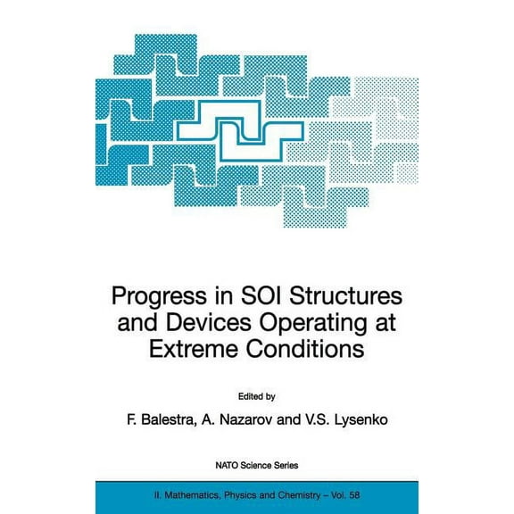 NATO Science Series II: Mathematics, Phy Progress in Soi Structures and Devices Operating at Extreme Conditions, Book 58, (Hardcover)