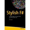 thumbnail image 1 of Pre-Owned Stylish F#: Crafting Elegant Functional Code for .Net and .Net Core (Paperback) 1484239997 9781484239995, 1 of 1